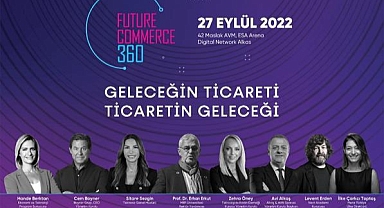 “Future Commerce 360” başlıyor 