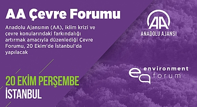 AA Çevre Forumu'nun ana gündemi 