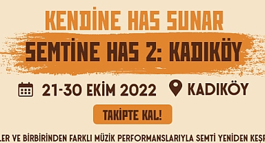 Kendine Has’la Kadıköy’de buluşalım: Semtine Has 2