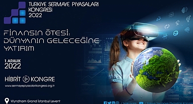 6. Türkiye Sermaye Piyasaları Kongresi 'Karbon Nötr' olarak tasarlandı