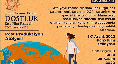 Uluslararası Kızılay Dostluk Film Festivali Atölyeleri İçin Başvurular Başladı