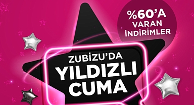 ZUBİZU’nun % 60’a Varan Yıldızlı Cuma İndirimleri Başladı!