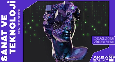 Akbank Sanat’ta “SANAT VE TEKNOLOJİ” konferans serisi başlıyor