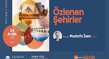 AKM’de ‘Özlenen Şehirler’ konuşulacak