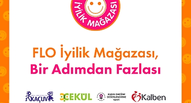FLO İyilik Mağazası, bir adımdan fazlası 