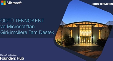 Microsoft ve ODTÜ TEKNOKENT girişimciler için güçlerini birleştiriyor