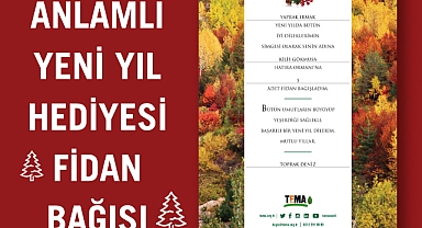 TEMA Vakfı: En Anlamlı Yeni Yıl Hediyesi Fidan Bağışı
