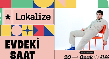 Evdeki Saat Lokalize Serisiyle 20 Ocak’ta Zorlu PSM’de! 