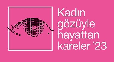 Kadın Gözüyle Hayattan Kareler Fotoğraf Yarışmasına Başvurular Başladı