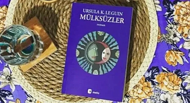 Ursula K. Le Guin'in En Başarılı Politik Bilim Kurgulardan Biri Sayılan Başyapıtı: Mülksüzler