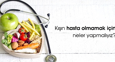 Kışın Hastalıklarından Korunmak İçin Neler Yapmalıyız?