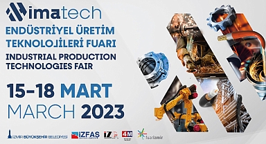 Makine ve üretim sektörleri IMATECH’de bir araya gelecek