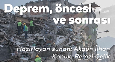 Remzi Çelik İlk 72 Saat ve Mahalle Dayanışmasının Önemi