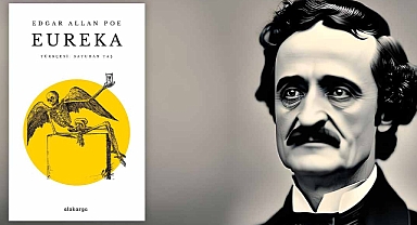 Edgar Allan Poe’nun Gökyüzü ve Evren Kuramları Arasında Dolaştığı “Eureka”sı Yeniden Raflarda