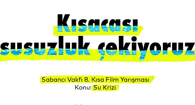 Sabancı Vakfı 8. Kısa Film Yarışması’nda Finalistler Belli Oldu