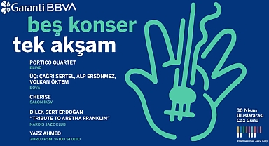 Garanti BBVA, 30 Nisan Uluslararası Caz Günü’nü tek akşamda beş konserle kutluyor!