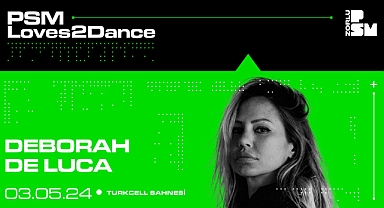PSM Loves2Dance Festivali’ne Deborah De Luca ile Geri Sayım Başlıyor..