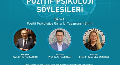 Mental iyi oluş ve mutluluk için Pozitif Psikoloji Söyleşileri başlıyor…