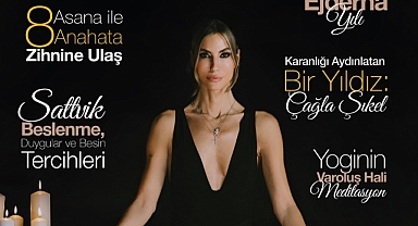 YOGAKIOO NİSAN SAYISI KAPAK YILDIZI: ÇAĞLA ŞIKEL