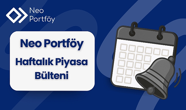 Haftanın Piyasa Özeti