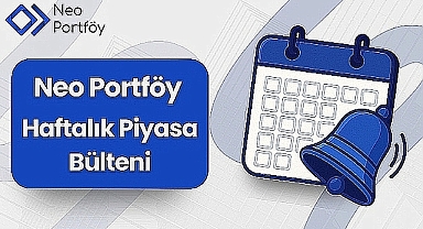 Haftanın Piyasa Özeti 8-12 Aralık 2025