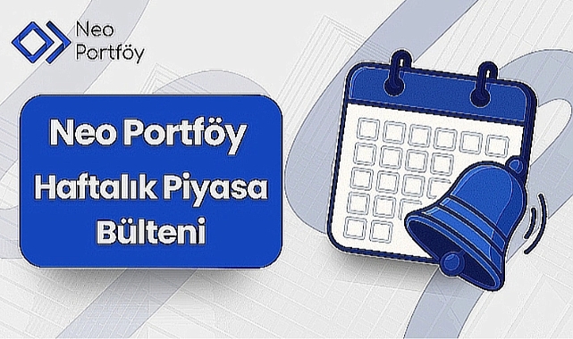 Haftanın Piyasa Özeti