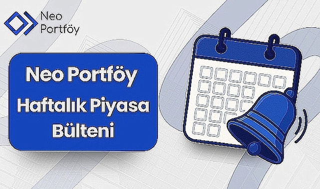Haftanın Piyasa Özeti